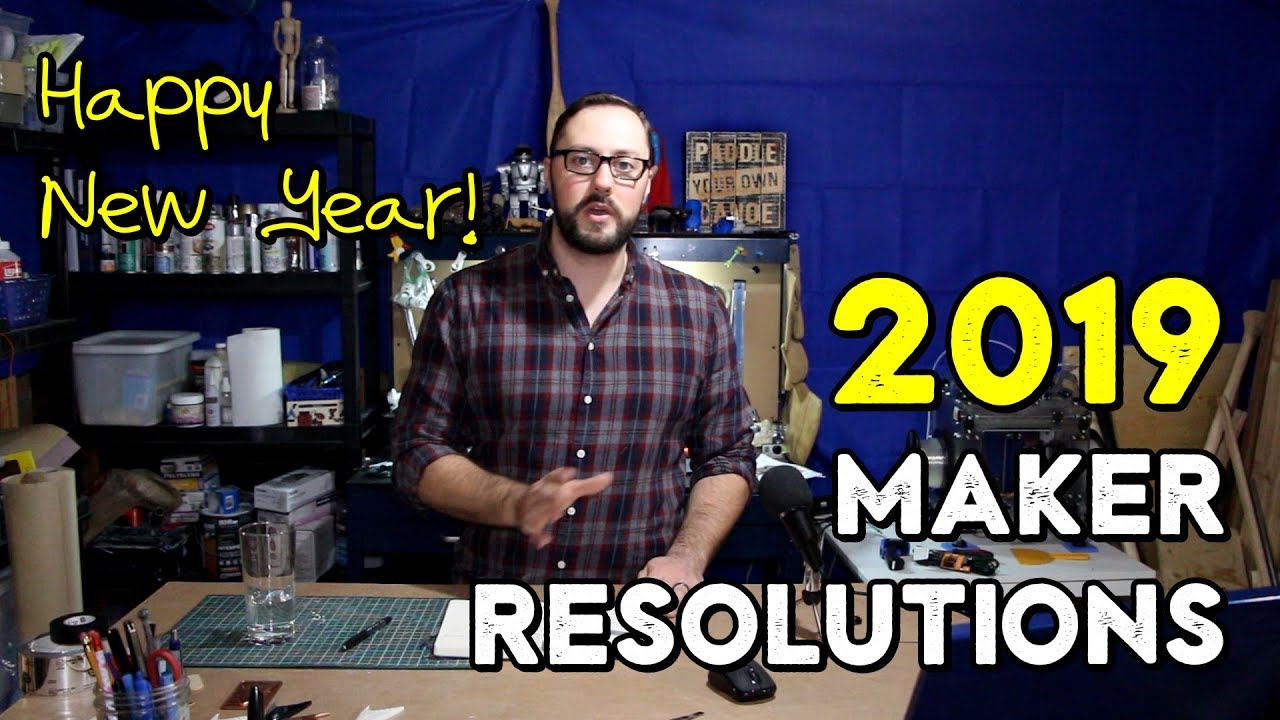Maker Resolutions 2019